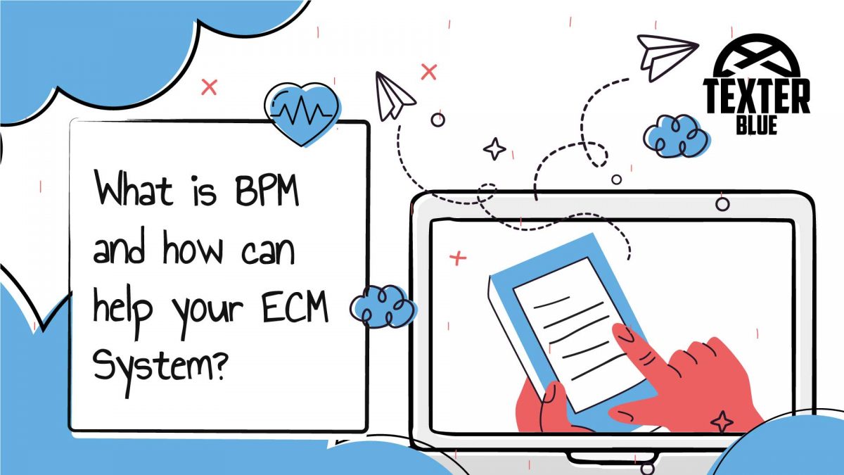 What is BPM and how can help your ECM System?