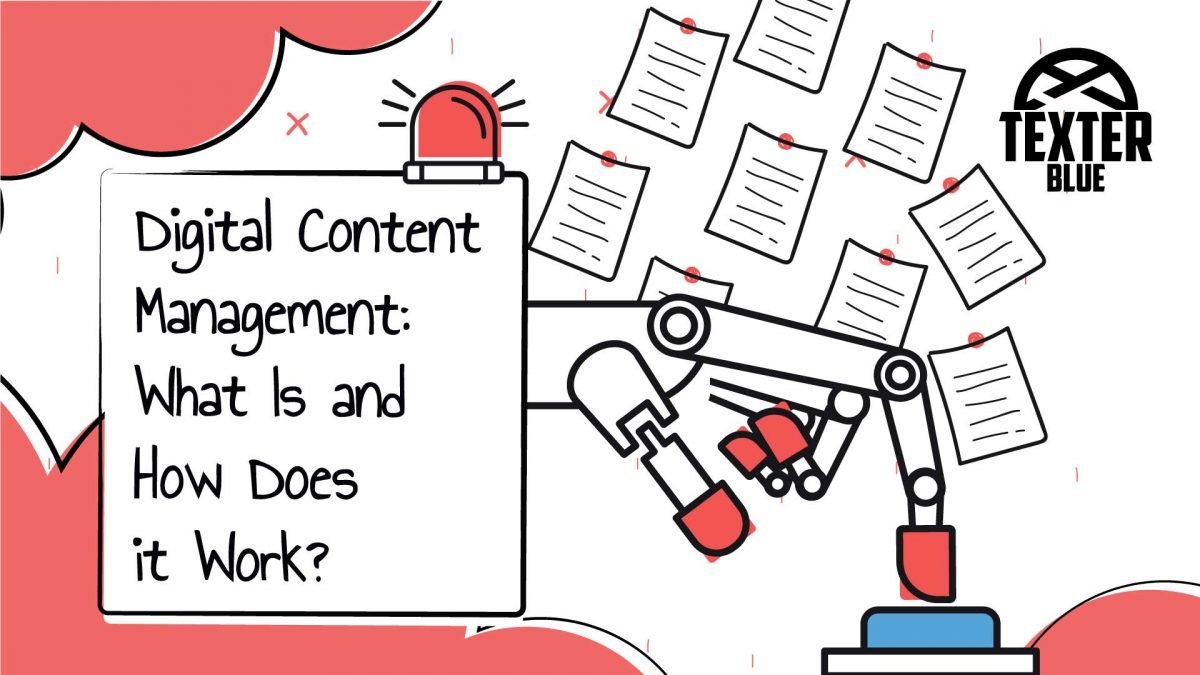 Digital Content Management: How Does it Work? - Texter Blue