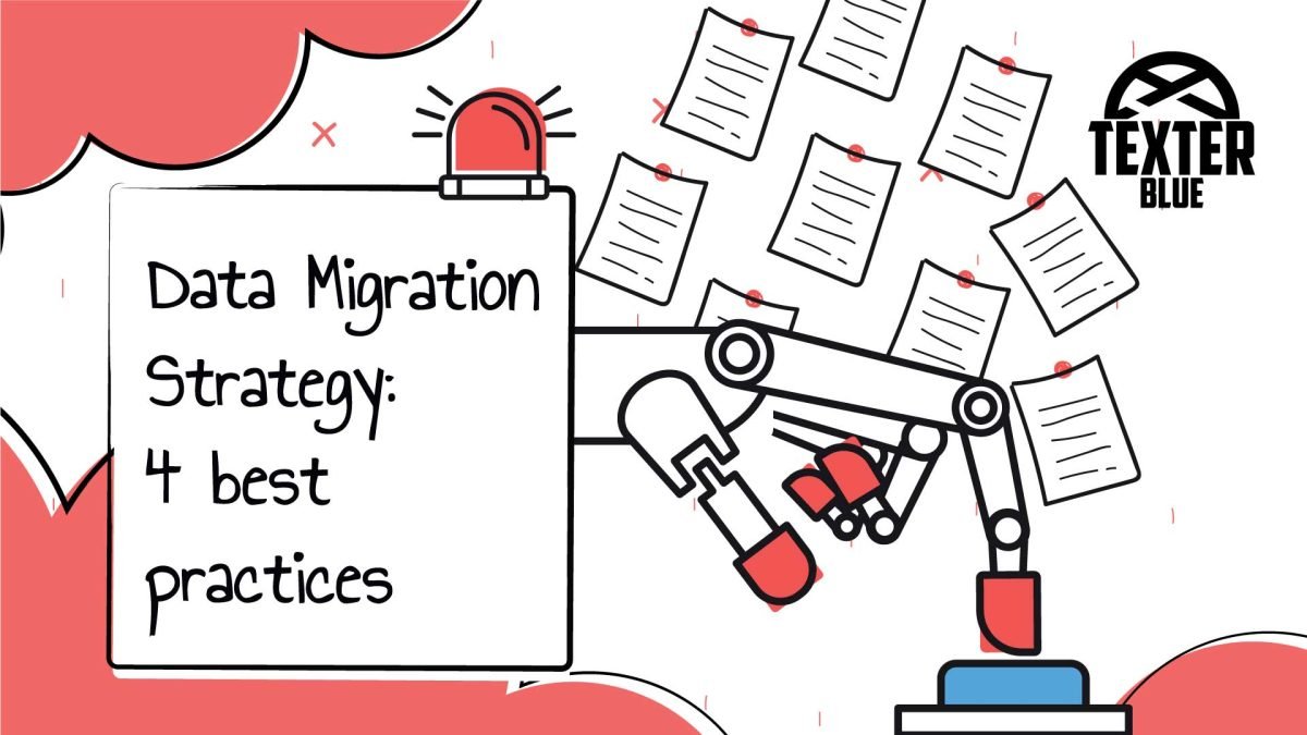 Data Migration Strategy: 4 best practices