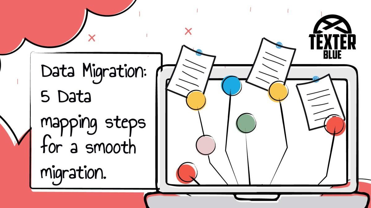 Data Migration: 5 Data mapping steps for a smooth migration.