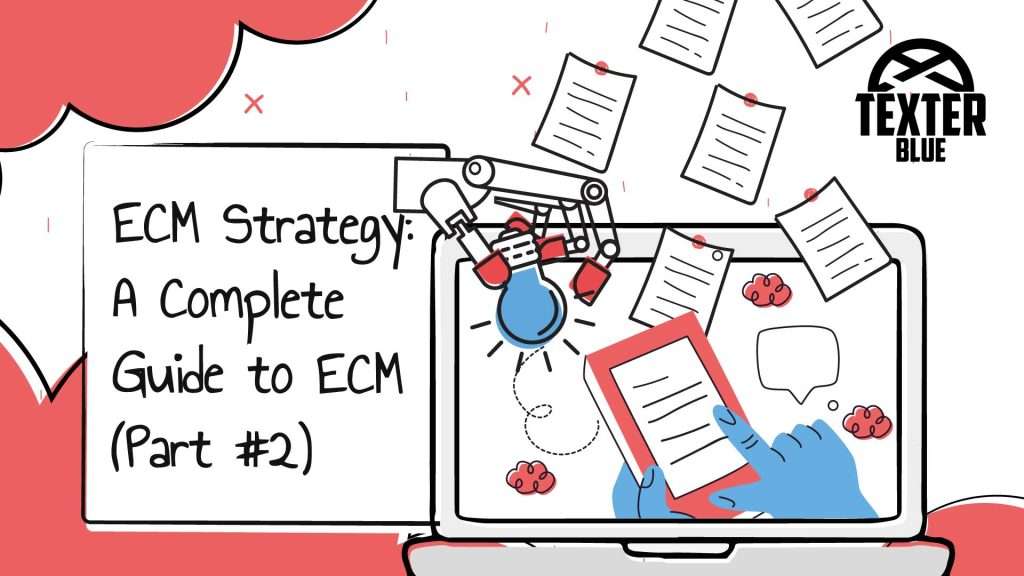 A Complete Guide to ECM (Part #2) – Texter Blue